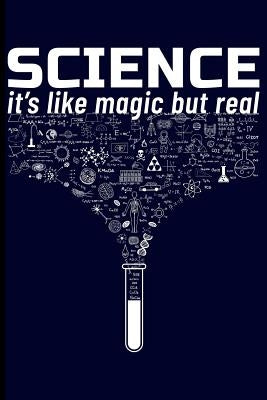 Science It's Like Magic But Real by Emelia, Eve