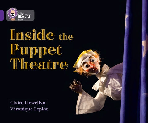 Inside the Puppet Theatre: Band 08/Purple by Llewellyn, Claire