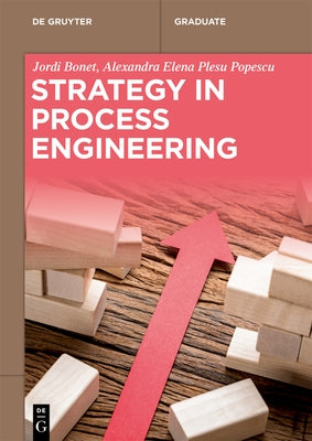 Strategy in Process Engineering by Bonet, Jordi