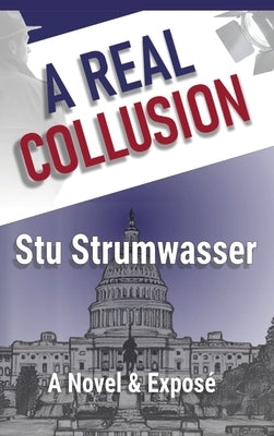 A Real Collusion by Strumwasser, Stu