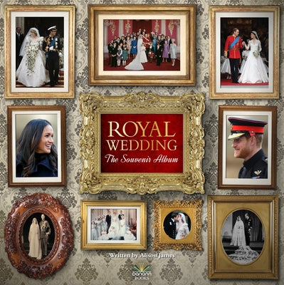 Royal Wedding: The Souvenir Album by James, Alison