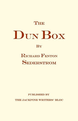 The Dun Box: An essay in shades of no particular shade by Bloc, Jackpine Writers'