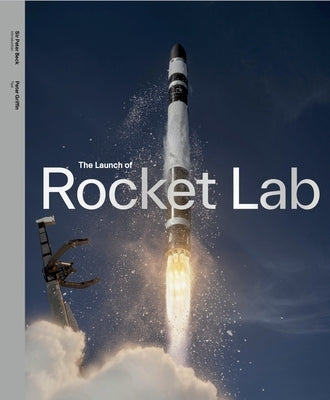 The Launch of Rocket Lab by Beck, Sir Peter