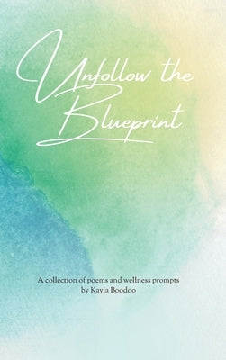Unfollow The Blueprint by Boodoo, Kayla S.
