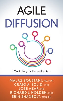Agile Diffusion: Marketing for the Rest of Us by Boustani, Malaz
