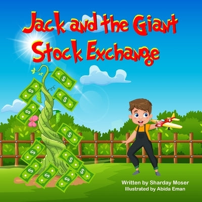 Jack and the Giant Stock Exchange by Moser, Sharday