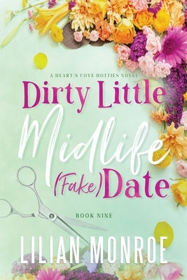 Dirty Little Midlife (fake) Date: A later-in-life romance by Monroe, Lilian