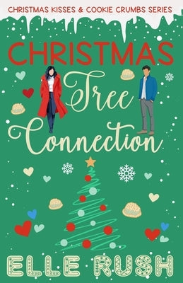 Christmas Tree Connection: A Sweet Romcom Short Read by Rush, Elle