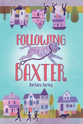 Following Baxter by Kerley, Barbara