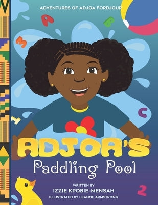Adjoa's Paddling Pool by Armstrong, Leanne