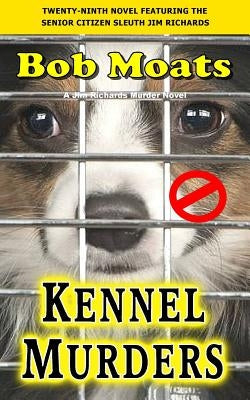 Kennel Murders by Moats, Bob