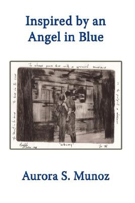 Inspired by an Angel in Blue by Munoz, Aurora S.