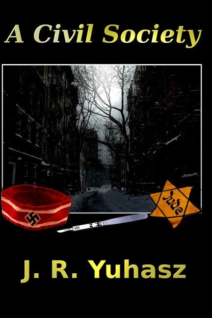 A Civil Society by Yuhasz, J. R.