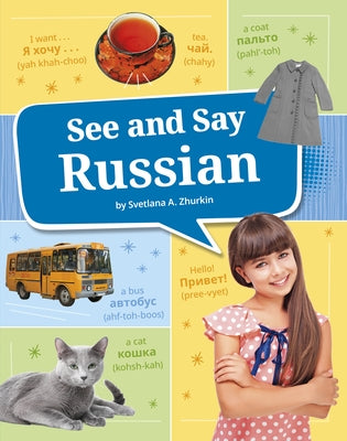 See and Say Russian by Zhurkin, Svetlana A.