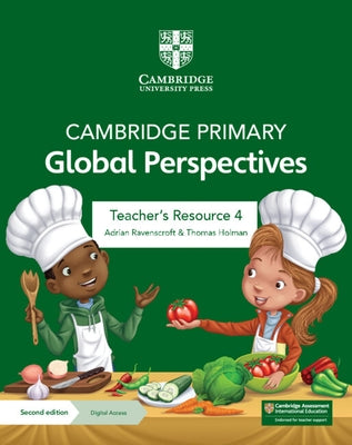 Cambridge Primary Global Perspectives Teacher's Resource 4 with Digital Access by Ravenscroft, Adrian