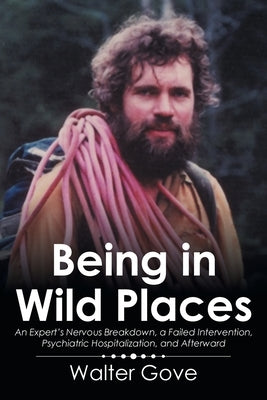 Being in Wild Places by Gove, Walter