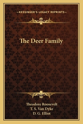 The Deer Family by Roosevelt, Theodore