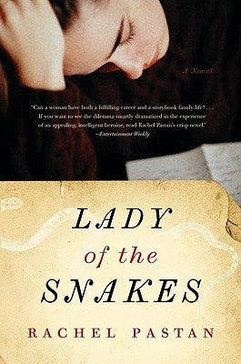 Lady of the Snakes by Pastan, Rachel