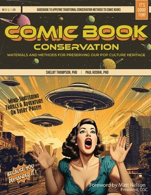 Comic Book Conservation: Materials and Methods for Preserving our Pop Culture Heritage by Thompson, Shelby