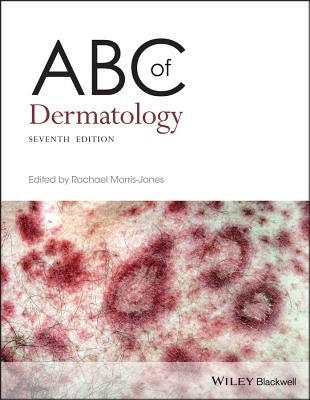 ABC of Dermatology by Morris-Jones, Rachael