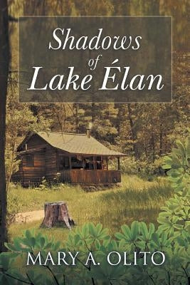 Shadows of Lake Elan by Olito, Mary a.