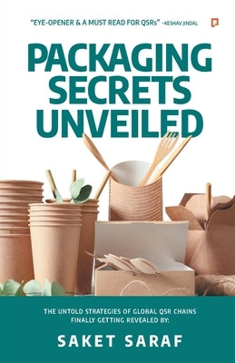 Packaging Secrets Unveiled by Saraf, Saket