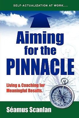 Aiming for the Pinnacle by Scanlan, Seamus
