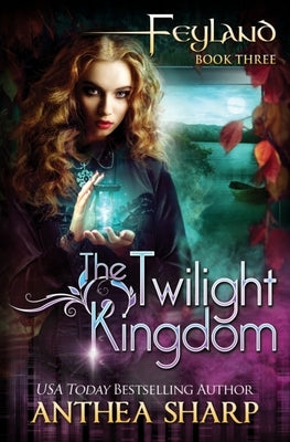 The Twilight Kingdom by Sharp, Anthea