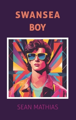 Swansea Boy by Mathias, Sean