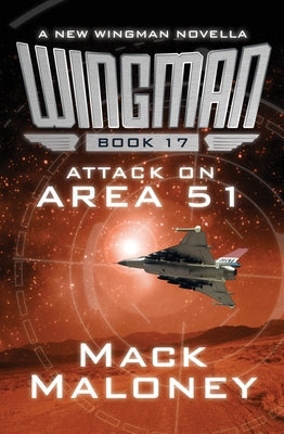 Attack on Area 51 by Maloney, Mack
