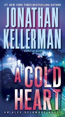 A Cold Heart by Kellerman, Jonathan