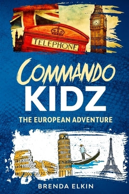 Commando KidZ The European Adventure by Elkin, Brenda
