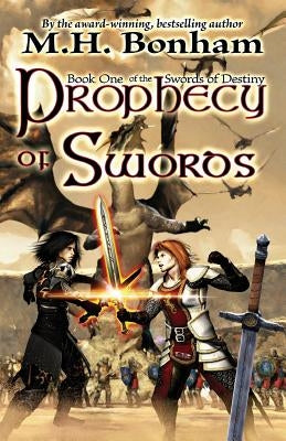 Prophecy of Swords by Bonham, M. H.