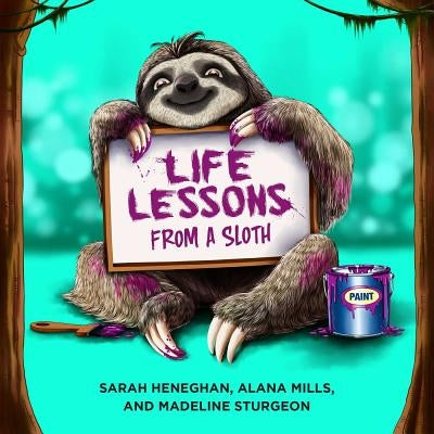 Life Lessons from a Sloth by Heneghan, Sarah
