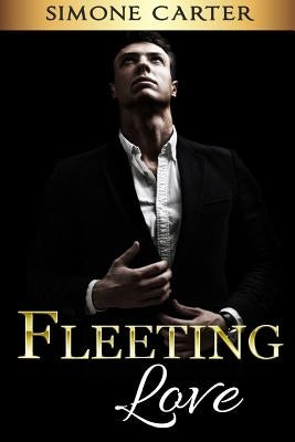 Billionaire Romance: Fleeting Love by Carter, Simone