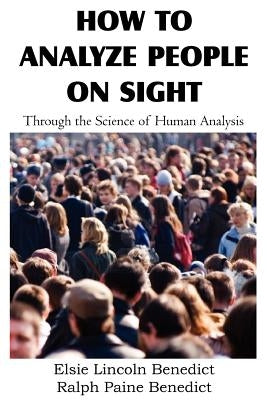 How to Analyze People on Sight by Benedict, Elsie Lincoln