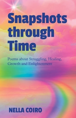 Snapshots through Time by Coiro, Nella