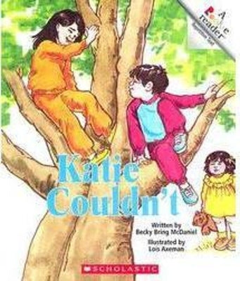 Katie Couldn't (a Rookie Reader) by McDaniel, Becky Bring