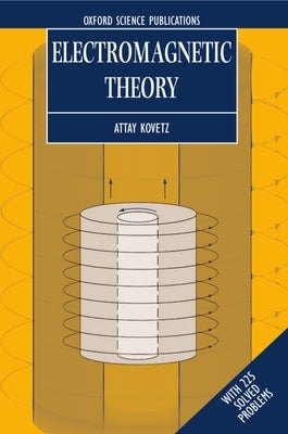 Electromagnetic Theory by Kovetz, Attay