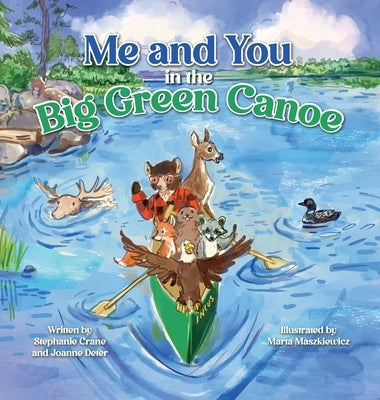 Me and You in the Big Green Canoe by Crane, Stephanie