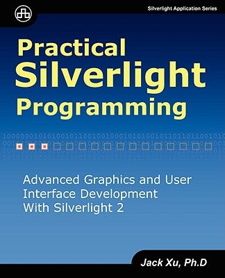 Practical Silverlight Programming by Xu, Jack