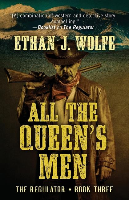 All the Queen's Men by Wolfe, Ethan J.