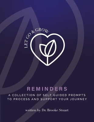 Let Go & Grow Reminders Workbook by Stuart, Brooke