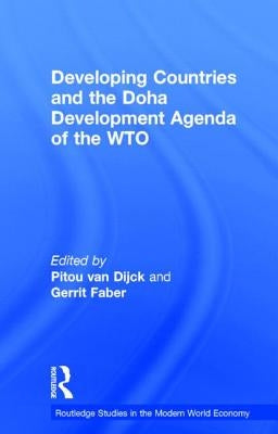 Developing Countries and the Doha Development Agenda of the Wto by Van Dijck, Pitou