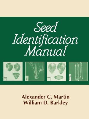 Seed Identification Manual by Martin, Alexander C.