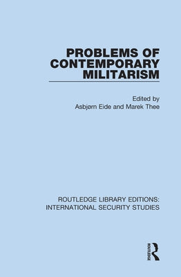 Problems of Contemporary Militarism by Eide, Asbjørn