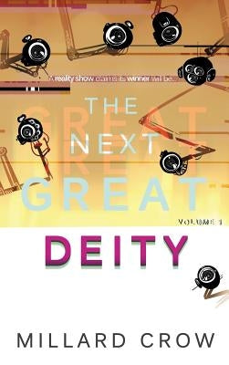 The Next Great Deity by Crow, Millard
