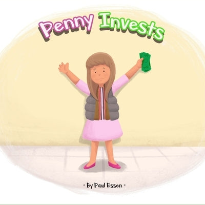 Penny Invests by Essen, Paul