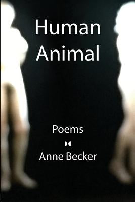 Human Animal by Becker, Anne