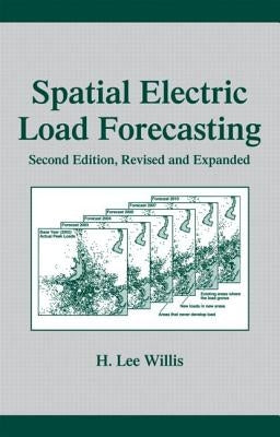 Spatial Electric Load Forecasting by Willis, H. Lee